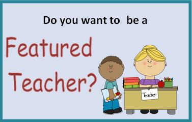 Want to Be a Featured Teacher?